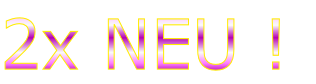 2x NEU !
